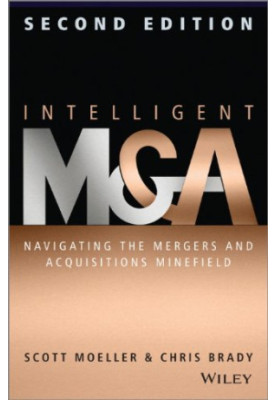 Intelligent M & A : navigating the mergers and acquisitions minefield