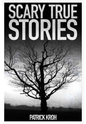 Scary True Stories