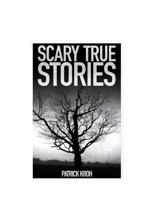 Scary True Stories
