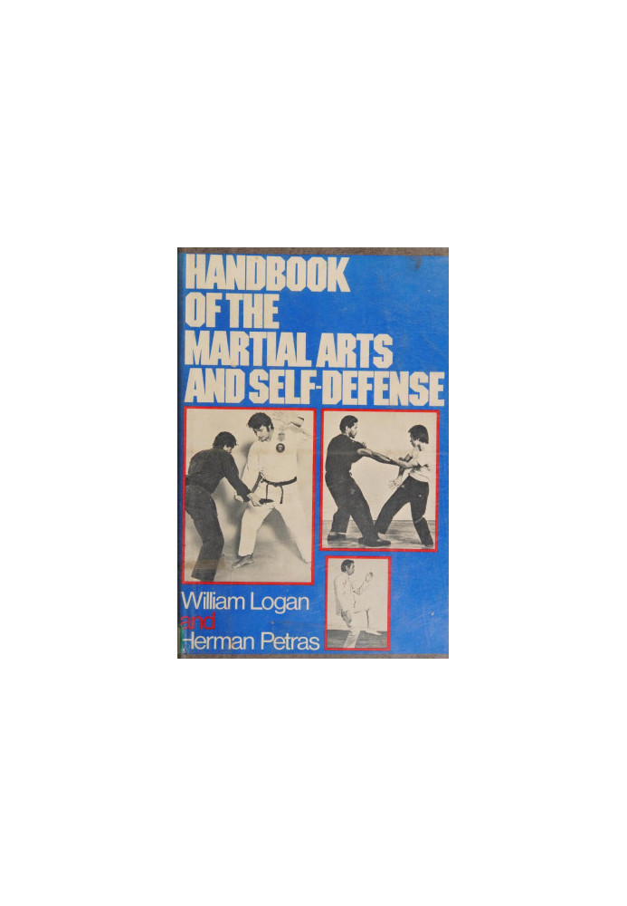 Handbook of the martial arts and self-defense