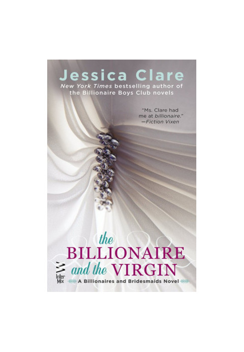 [Billionaires and Bridesmaids 01] • The Billionaire and the Virgin