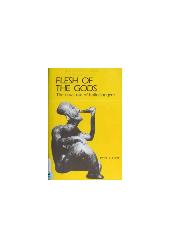 Flesh of the Gods: The Ritual Use of Hallucinogens