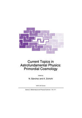 Current Topics in Astrofundamental Physics: Primordial Cosmology