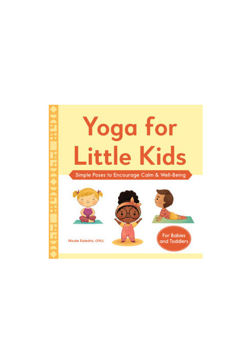 Yoga for Little Kids: Simple Poses to Encourage Calm & Well-Being