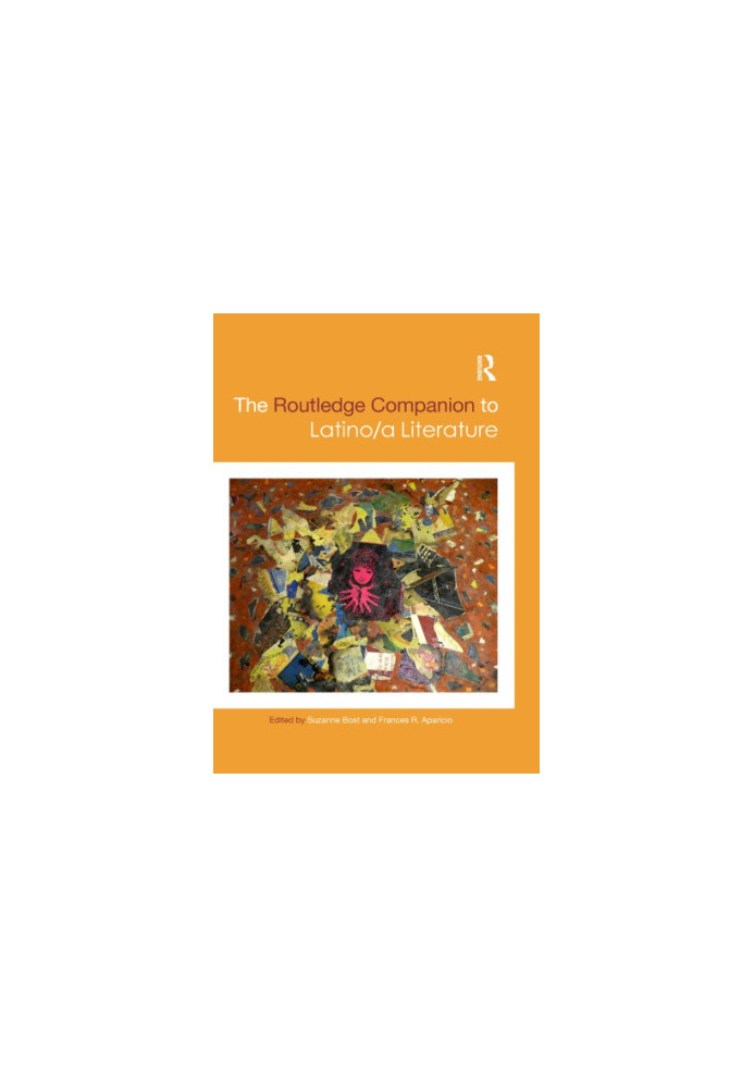 The Routledge companion to Latino/a literature