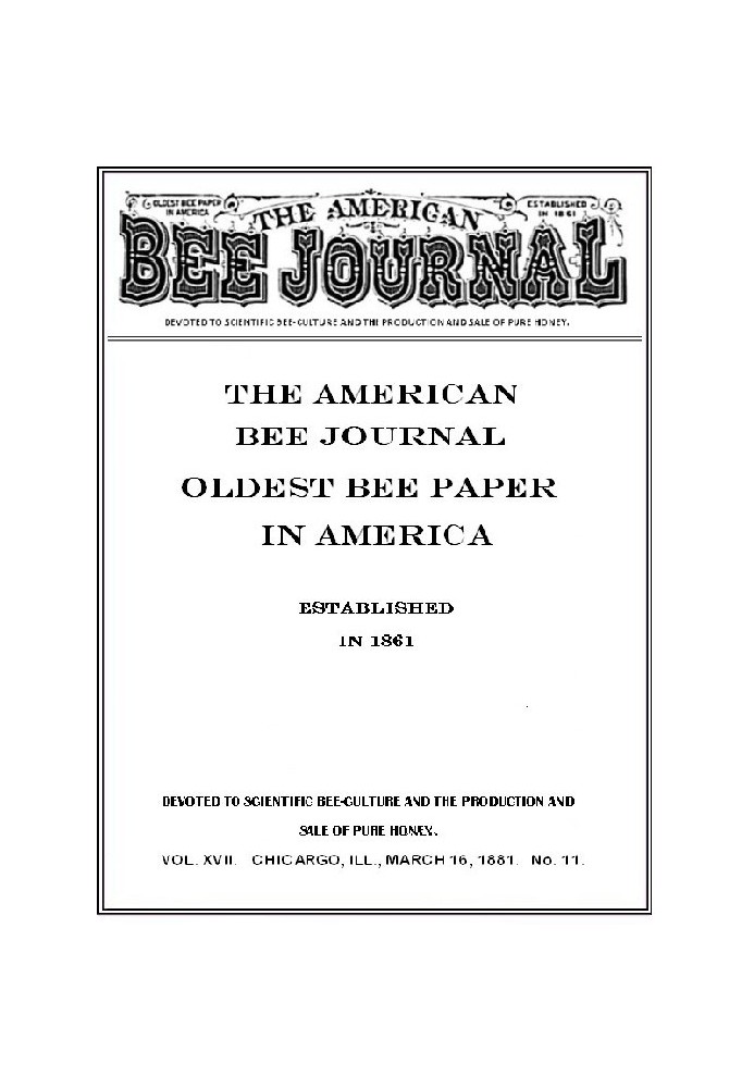 Американський бджолиний журнал. Том XVII № 11, березень 1881 р