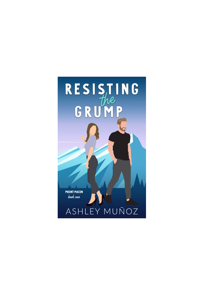 Ashley Munoz - [Mount Macon 01] - Resisting the Grump