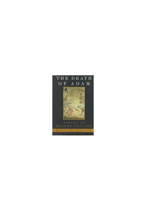 The death of Adam : essays on modern thought