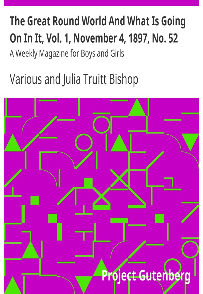 Великий круглий світ і що в ньому діється, т. 1, 4 листопада 1897 р., № 52 Щотижневий журнал для хлопчиків і дівчаток