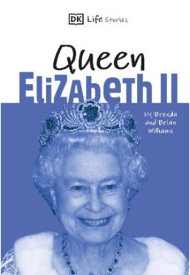 DK Life Stories: Queen Elizabeth II