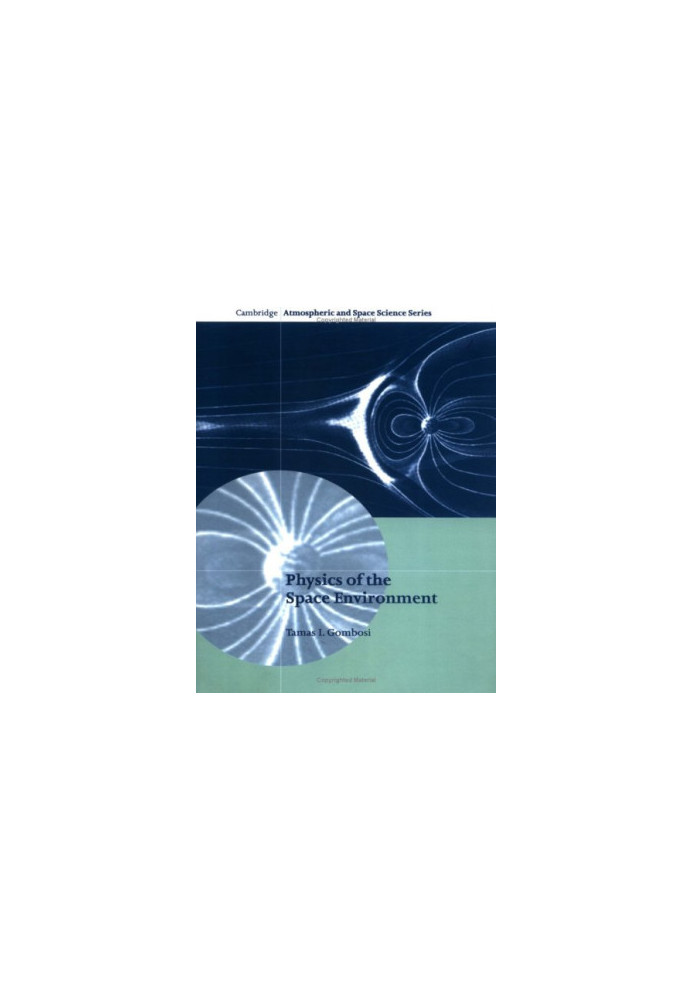 Physics of the Space Environment (Cambridge Atmospheric and Space Science Series)