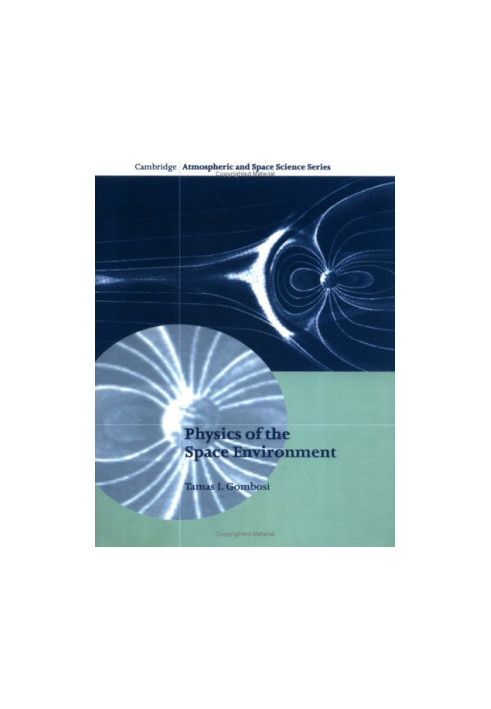 Physics of the Space Environment (Cambridge Atmospheric and Space Science Series)