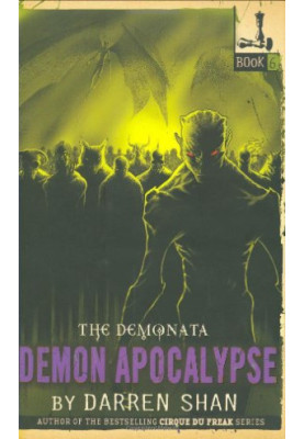 Demon Apocalypse (Demonata, Book 6)