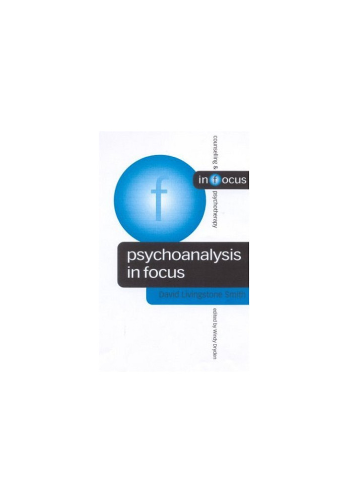 Psychoanalysis in Focus (Counselling & Psychotherapy in Focus Series)