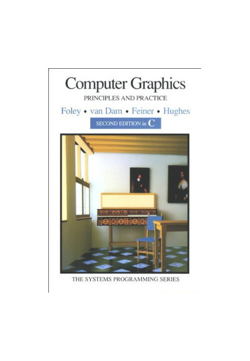 Computer graphics: principles and practice, in C