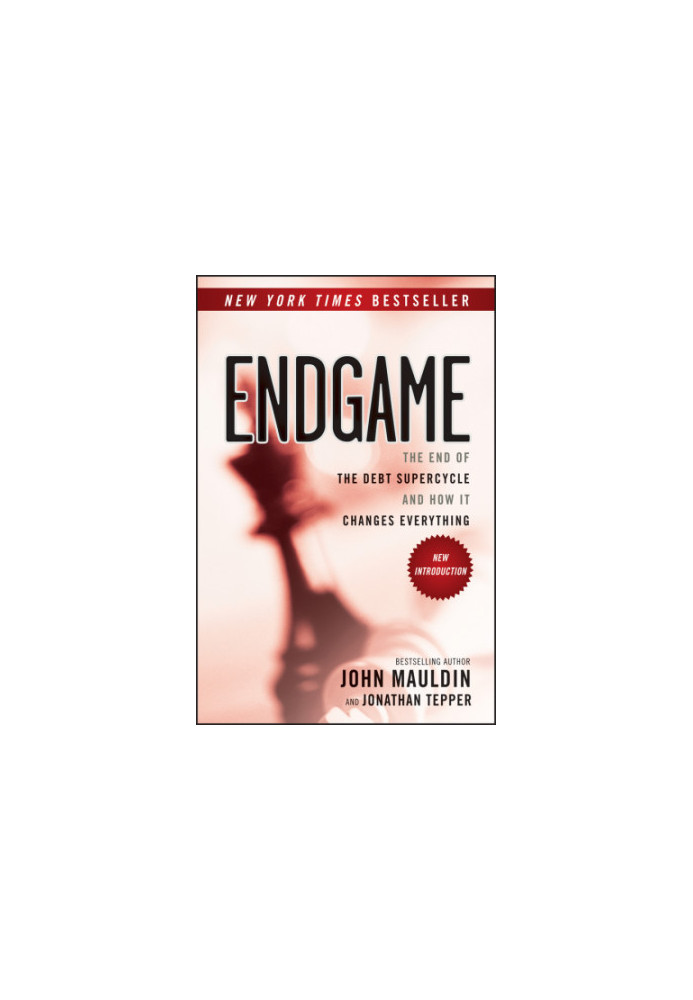 Endgame: the end of the debt supercycle and how it changes everything