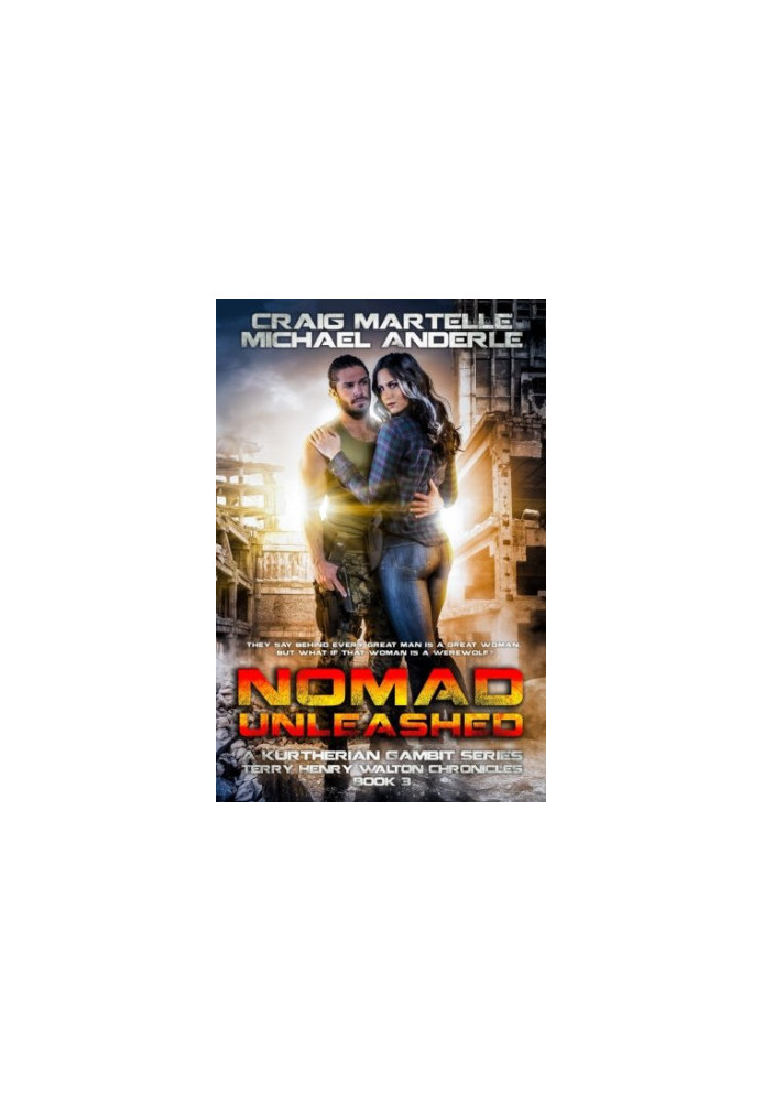 Nomad Unleashed, A Kurtherian Gambit Series - Terry Henry Walton Chronicles, Book 3