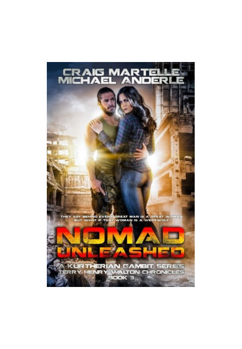 Nomad Unleashed, A Kurtherian Gambit Series - Terry Henry Walton Chronicles, Book 3