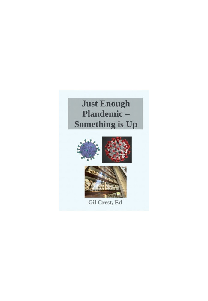Just Enough Plandemic – Something is Up, Unraveling the COVID Narrative