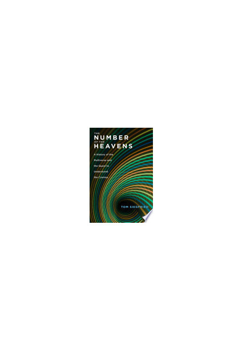 The number of the heavens a history of the multiverse and the quest to understand the cosmos