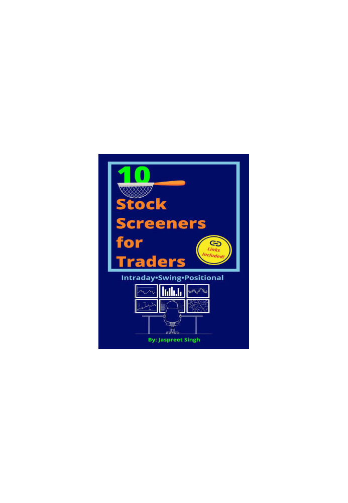 10 STOCK SCREENERS FOR TRADERS: Screeners for Intraday, Swing, and Positional Trading