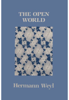 The Open World: Three Lectures on the Metaphysical Implications of Science