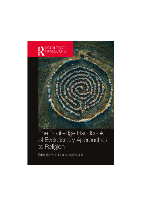 The Routledge Handbook of Evolutionary Approaches to Religion