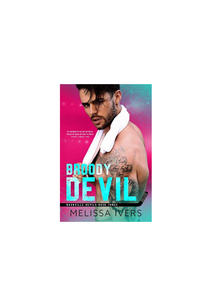 Broody Devil: An enemies-to-lovers sports romance (Nashville Devils Book 3)