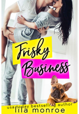 [Chick Flick Club 03] • Frisky Business