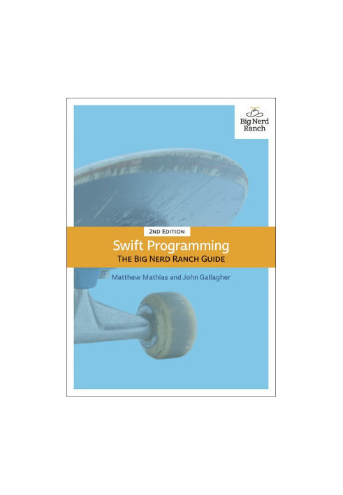 Swift Programming: The Big Nerd Ranch Guide