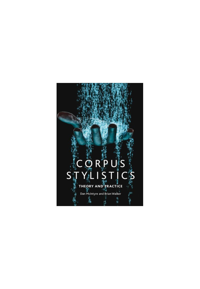 Corpus Stylistics: Theory and Practice