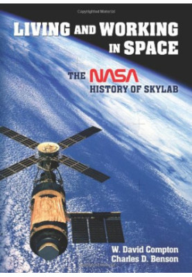 Living and Working in Space: The NASA History of Skylab