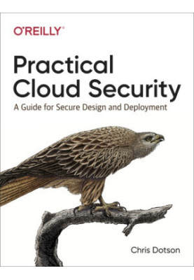 Practical cloud security: a guide for secure design and deployment