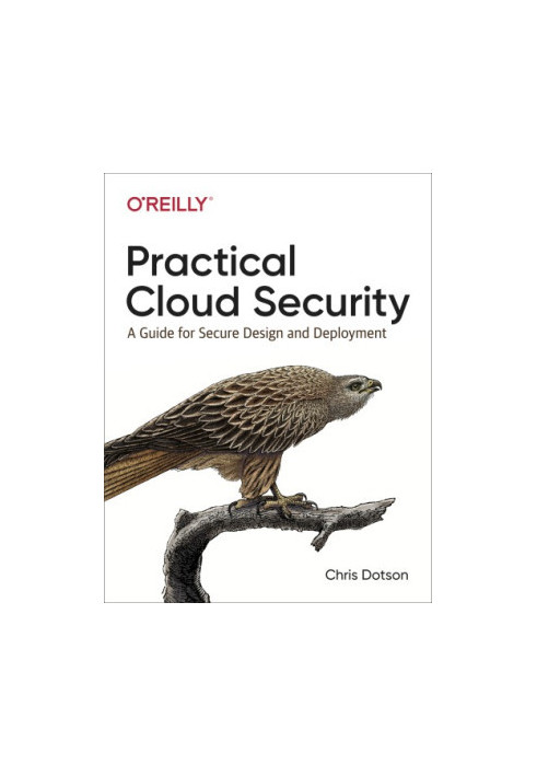 Practical cloud security: a guide for secure design and deployment