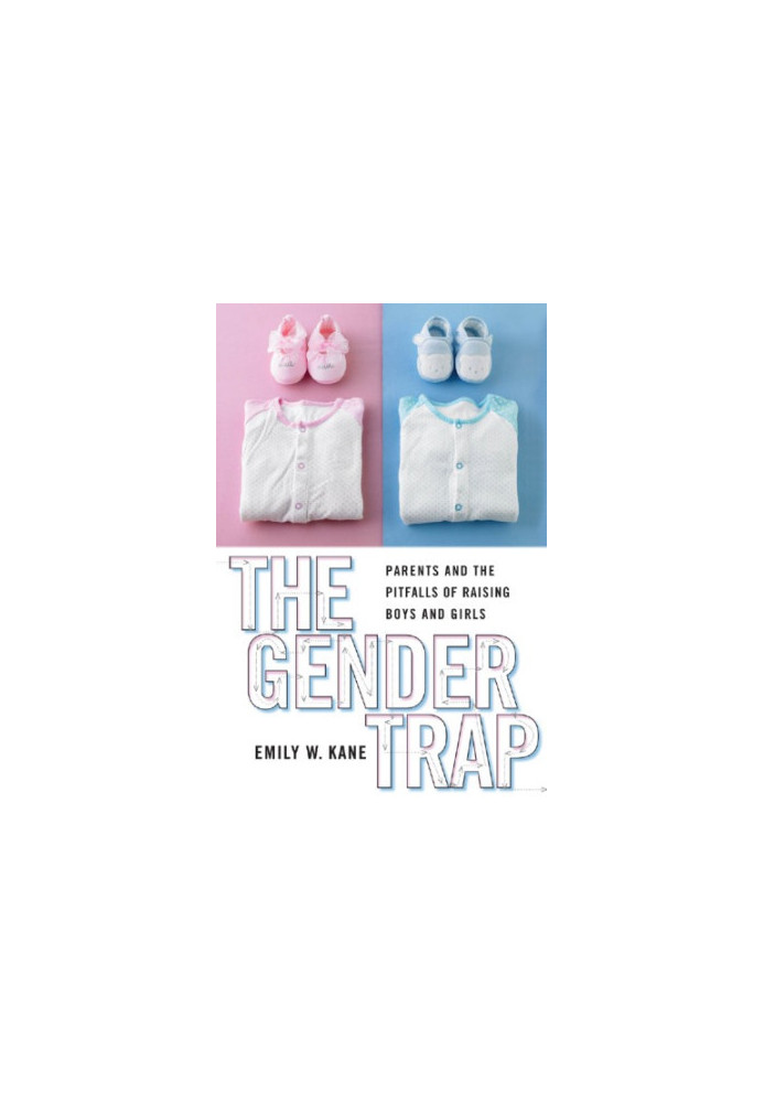 The gender trap: parents and the pitfalls of raising boys and girls