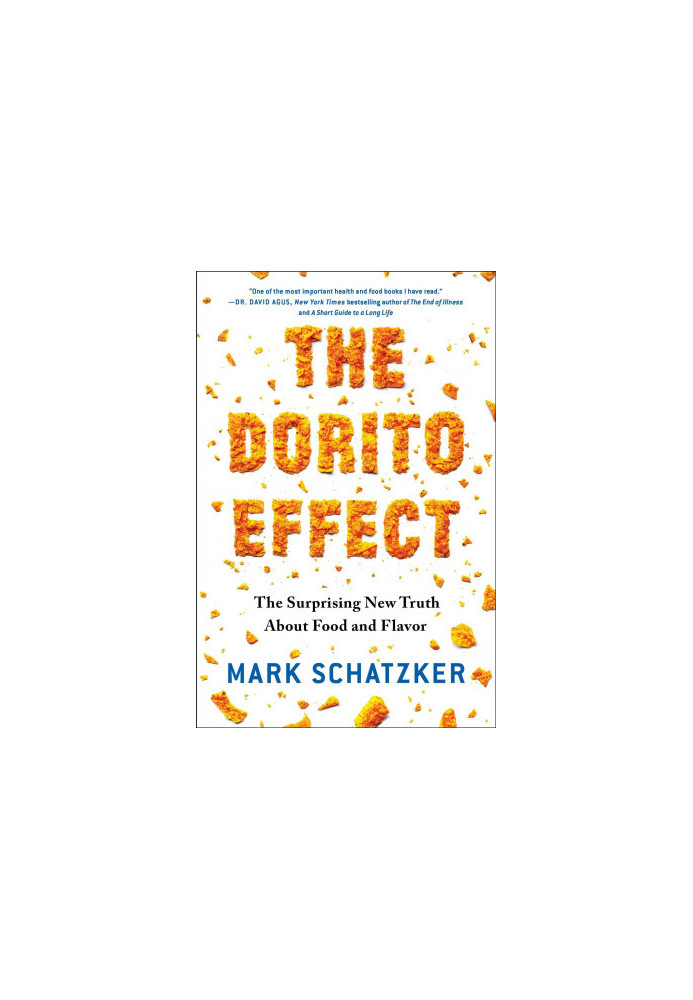 The Dorito Effect: The Surprising New Truth About Food and Flavor