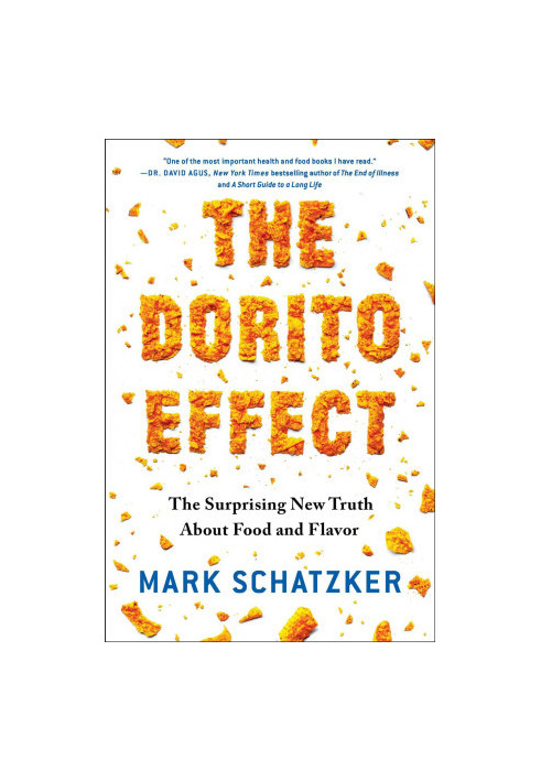 The Dorito Effect: The Surprising New Truth About Food and Flavor