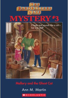 Babysitters Club Mystery 03: Mallory and the Ghost Cat