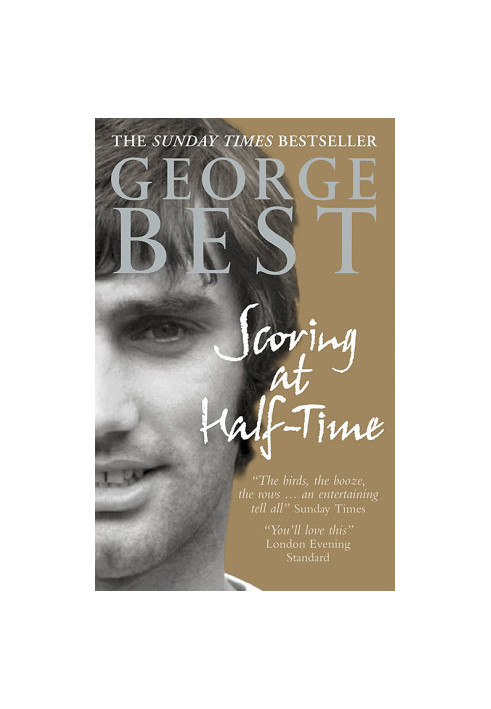 Scoring At Half · Time Adventures On and Off the Pitch