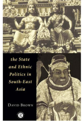 The State and Ethnic Politics in South-East Asia (Politics in Asia)