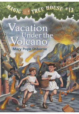 Magic Tree House 13:Vacation Under the Volcano (Racing With Gladiators)