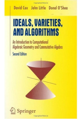 Ideals, varieties, and algorithms: an introduction to computational algebraic geometry and commutative algebra: with 91 illus