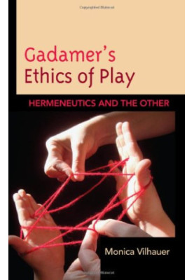 Gadamer's ethics of play : hermeneutics and the other