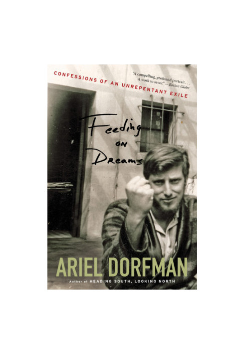 Feeding on dreams: confessions of an unrepentant exile