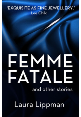 Femme Fatale and other stories