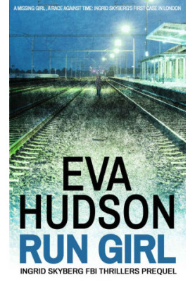 Run Girl · Ingrid Skyberg FBI Thrillers Prequel Novella