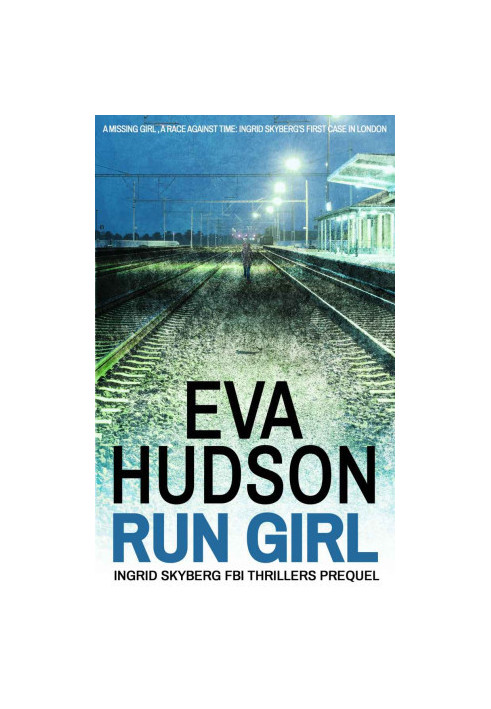 Run Girl · Ingrid Skyberg FBI Thrillers Prequel Novella