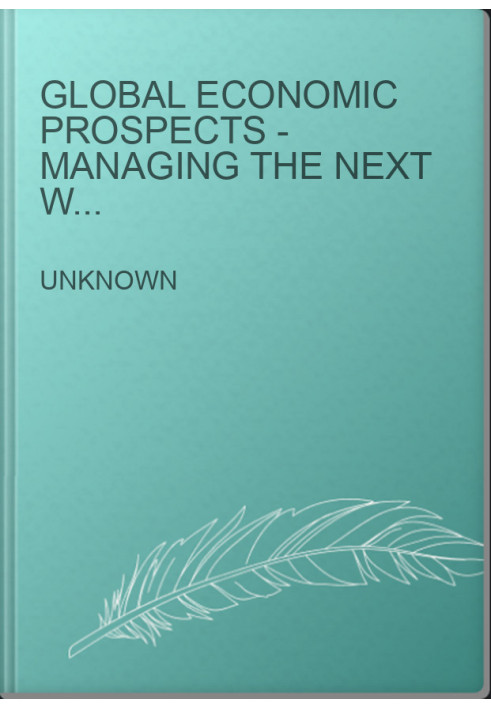 Global Economic Prospects - Managing the Next Wave of Globalization