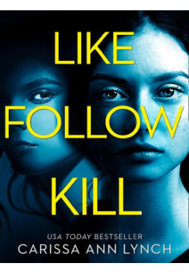 Like, Follow, Kill