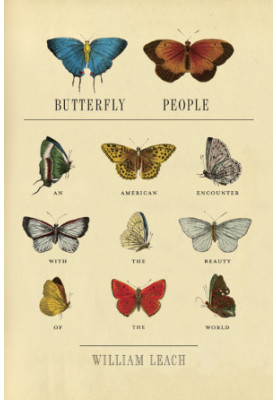 Butterfly People - An American Encounter with the Beauty of the World